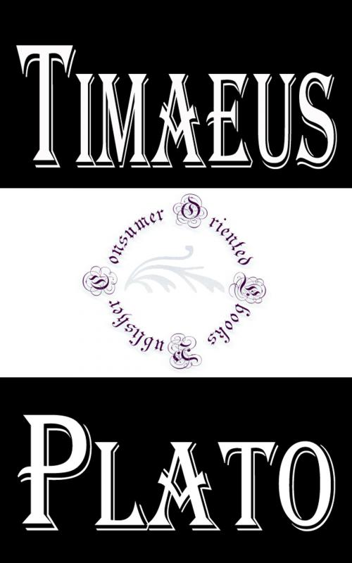 Cover of the book Timaeus by Plato, Consumer Oriented Ebooks Publisher