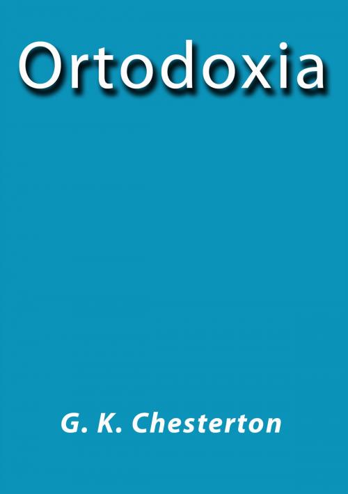 Cover of the book Ortodoxia by G. K. Chesterton, J.Borja
