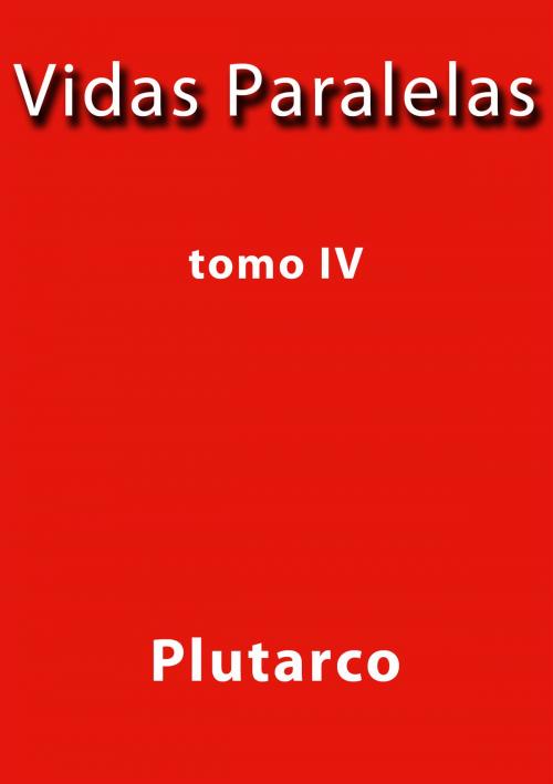 Cover of the book Vidas Paralelas IV by Plutarco, J.Borja