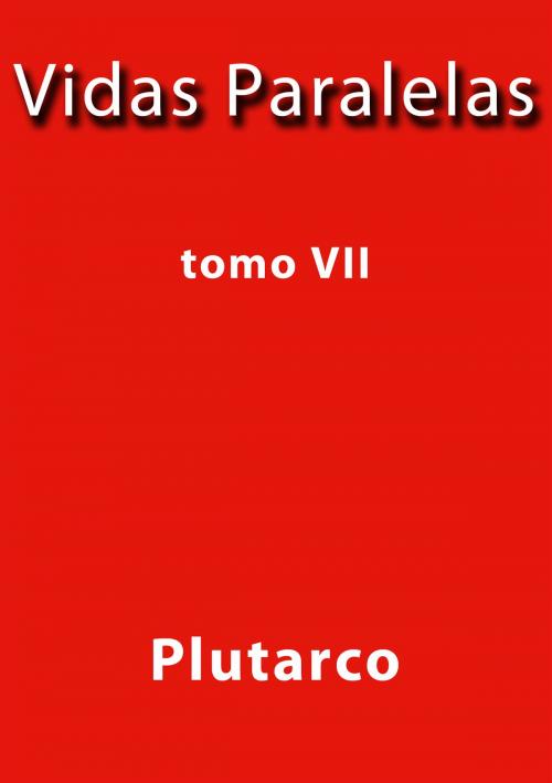 Cover of the book Vidas Paralelas VII by Plutarco, J.Borja