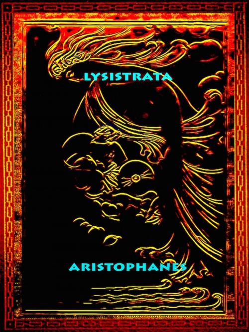 Cover of the book Lysistrata by Aristophanes, Editions Artisan Devereaux LLC