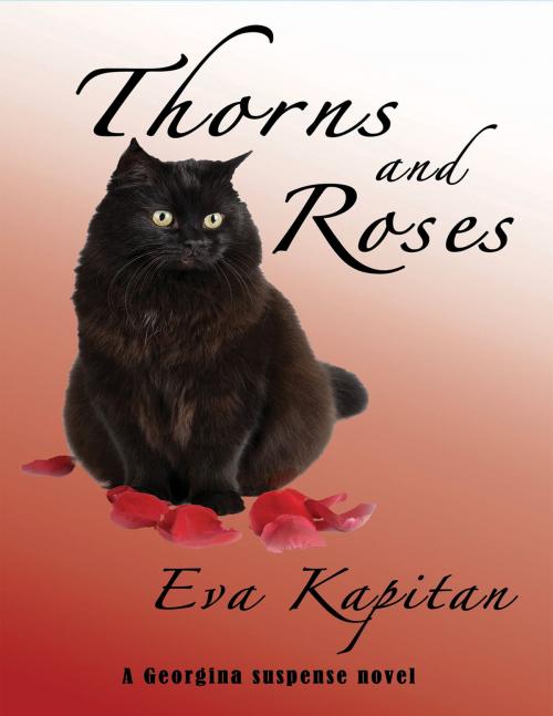 Cover of the book Thorns and Roses by Eva Kapitan, A Few Good Books Publishing