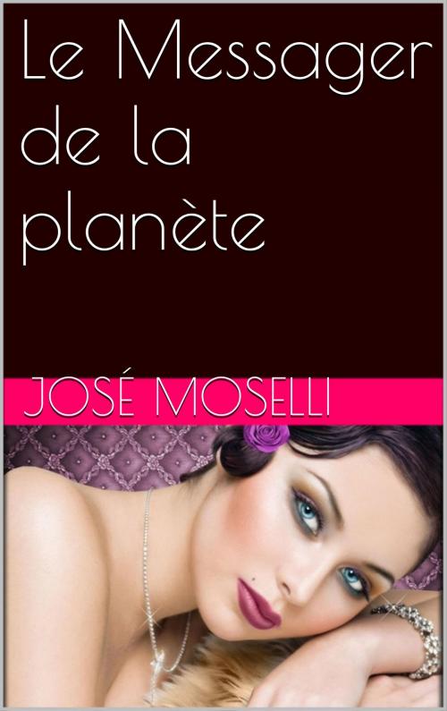 Cover of the book Le Messager de la planète by José Moselli, NA