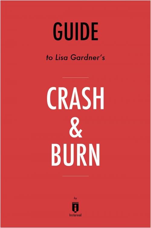 Cover of the book Guide to Lisa Gardner’s Crash & Burn by Instaread by Instaread, Instaread