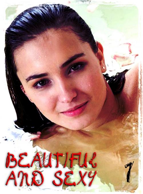 Cover of the book Beautiful and Sexy - An erotic photo eBook - Volume 1 by Avril Winters, XXX Books
