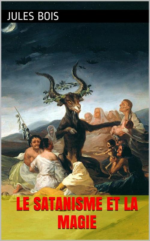 Cover of the book Le Satanisme et la magie by Jules Bois, PRB