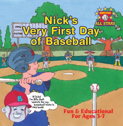 Cover of the book Nick's Very First Day of Baseball by Kevin Christofora, Clarens Publishing