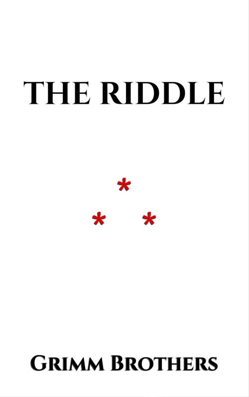 Cover of the book The Riddle by Grimm Brothers, Edition du Phoenix d'Or