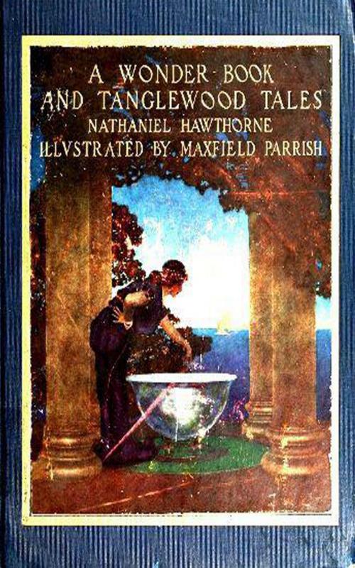 Cover of the book A Wonder Book and Tanglewood Tales (Illustrated) by Nathaniel Hawthorne, Consumer Oriented Ebooks Publisher