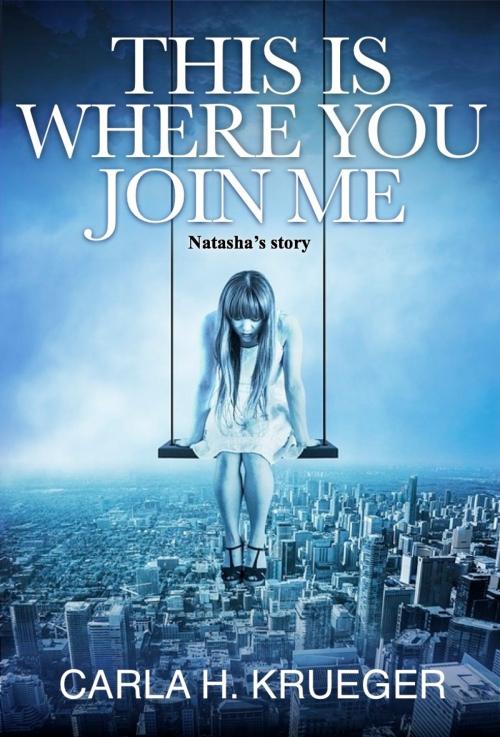 Cover of the book This Is Where You Join Me by Carla H. Krueger, Twisted House