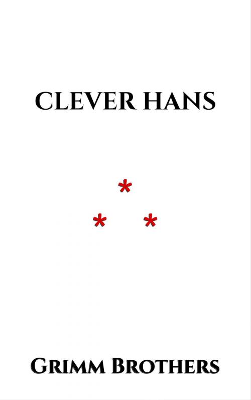 Cover of the book Clever Hans by Grimm Brothers, Edition du Phoenix d'Or