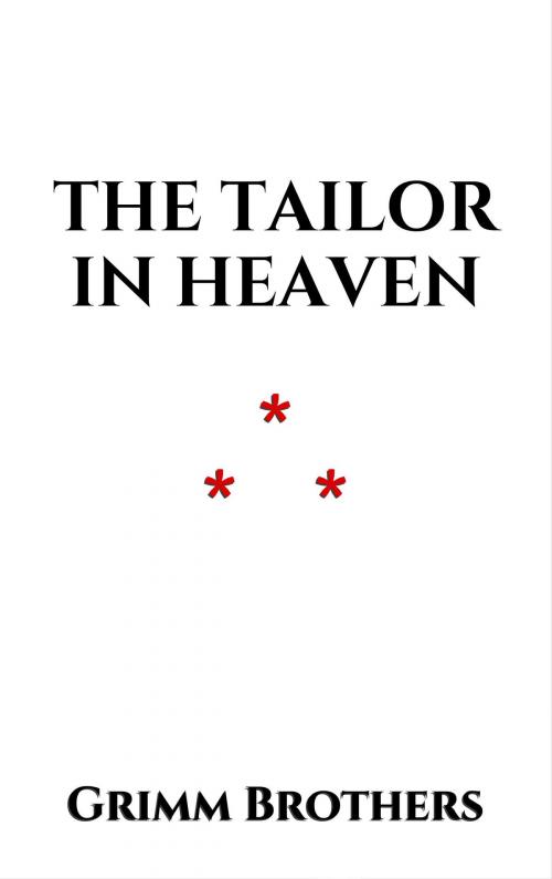 Cover of the book The Tailor in Heaven by Grimm Brothers, Edition du Phoenix d'Or