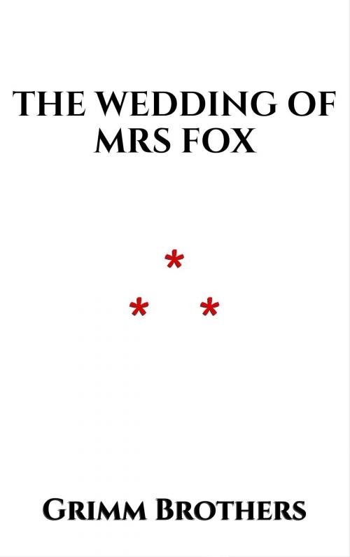 Cover of the book The Wedding of Mrs. Fox by Grimm Brothers, Edition du Phoenix d'Or