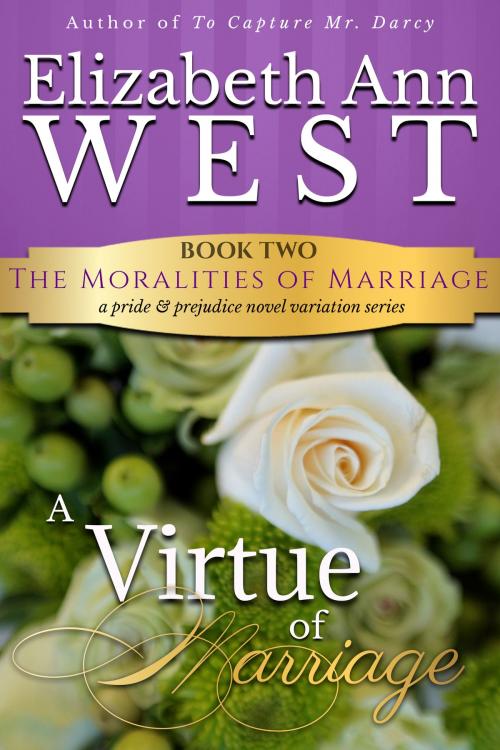Cover of the book A Virtue of Marriage by Elizabeth Ann West, Elizabeth Ann West