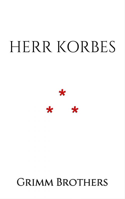 Cover of the book Herr Korbes : Short Story by Grimm Brothers, Edition du Phoenix d'Or