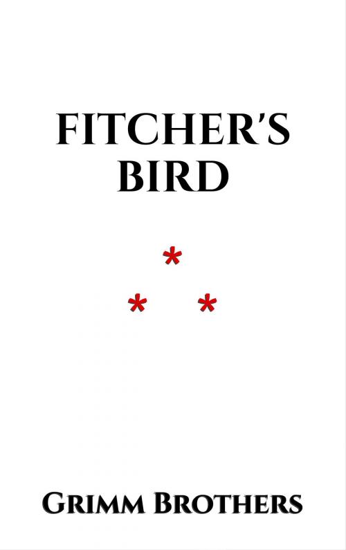 Cover of the book Fitcher's Bird by Grimm Brothers, Edition du Phoenix d'Or