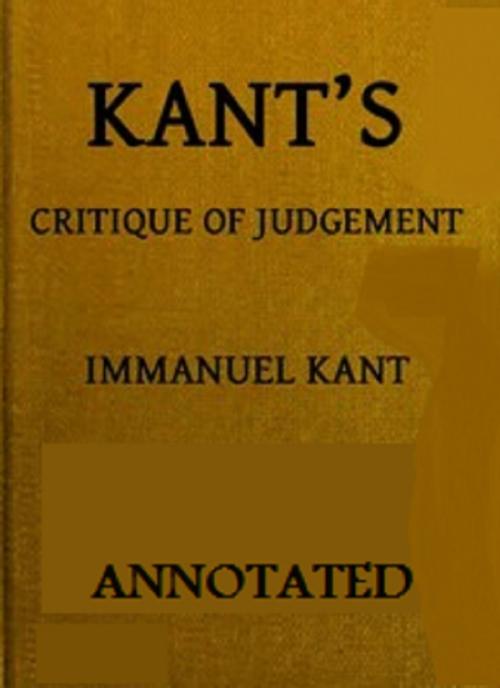 Cover of the book Critique of Judgement (Annotated) by Immanuel Kant, Bronson Tweed Publishing
