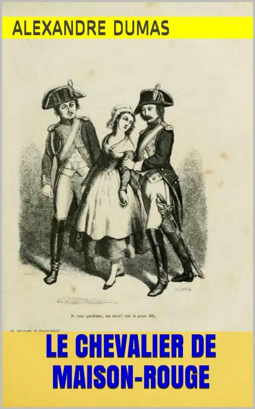Cover of the book Le Chevalier de Maison-Rouge by Alexandre Dumas, PRB