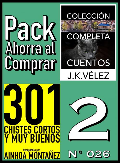 Cover of the book Pack Ahorra al Comprar 2 (Nº 026) by Ainhoa Montañez, J. K. Vélez, Nuevos Autores