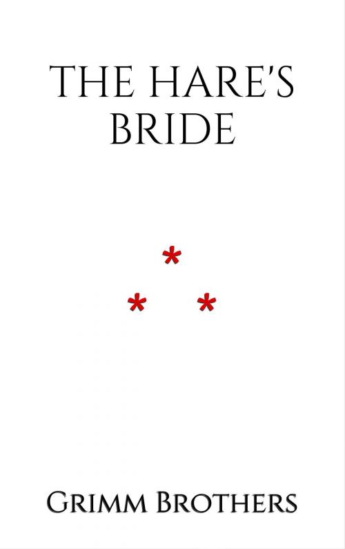 Cover of the book The Hare's Bride by Grimm Brothers, Edition du Phoenix d'Or