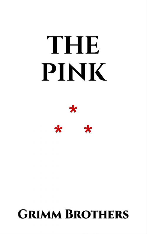 Cover of the book The Pink by Grimm Brothers, Edition du Phoenix d'Or