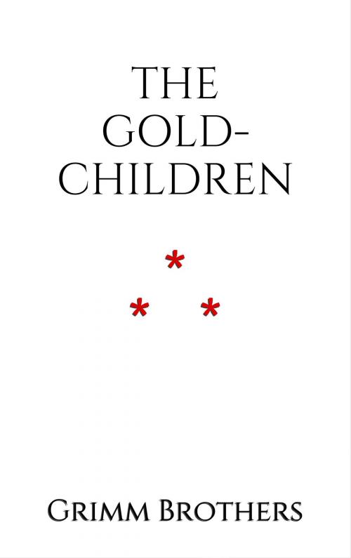 Cover of the book The Gold-Children by Grimm Brothers, Edition du Phoenix d'Or