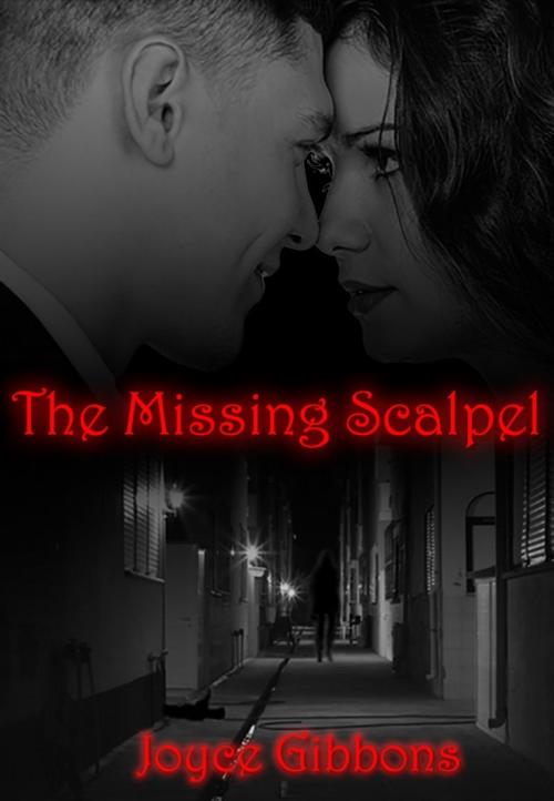 Cover of the book The Missing Scalpel by Joyce Gibbons, Joyce Gibbons