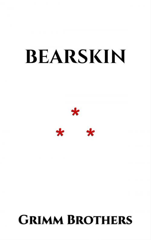 Cover of the book Bearskin by Grimm Brothers, Edition du Phoenix d'Or