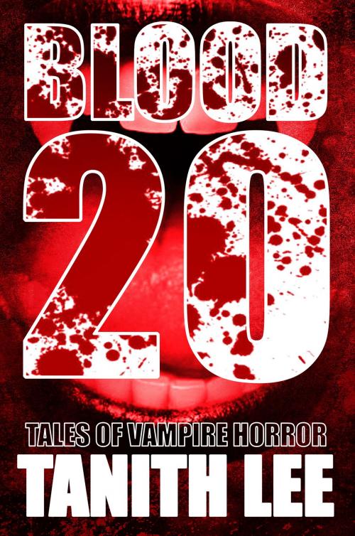 Cover of the book Blood 20 by Tanith Lee, Telos Publishing Ltd