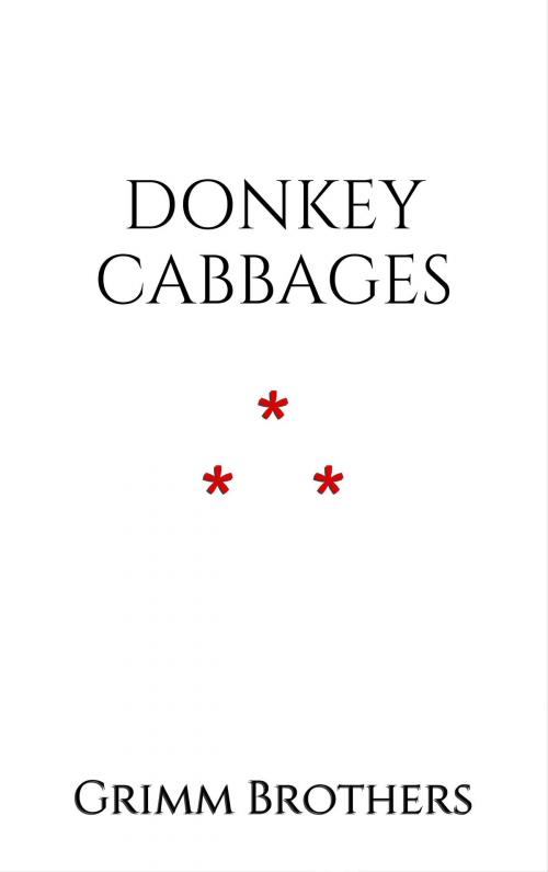 Cover of the book Donkey Cabbages by Grimm Brothers, Edition du Phoenix d'Or