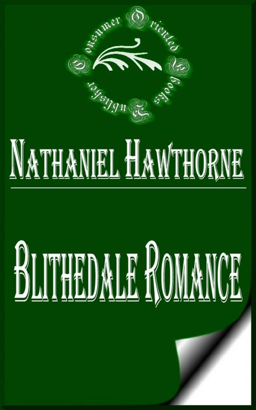 Cover of the book Blithedale Romance by Nathaniel Hawthorne, Consumer Oriented Ebooks Publisher