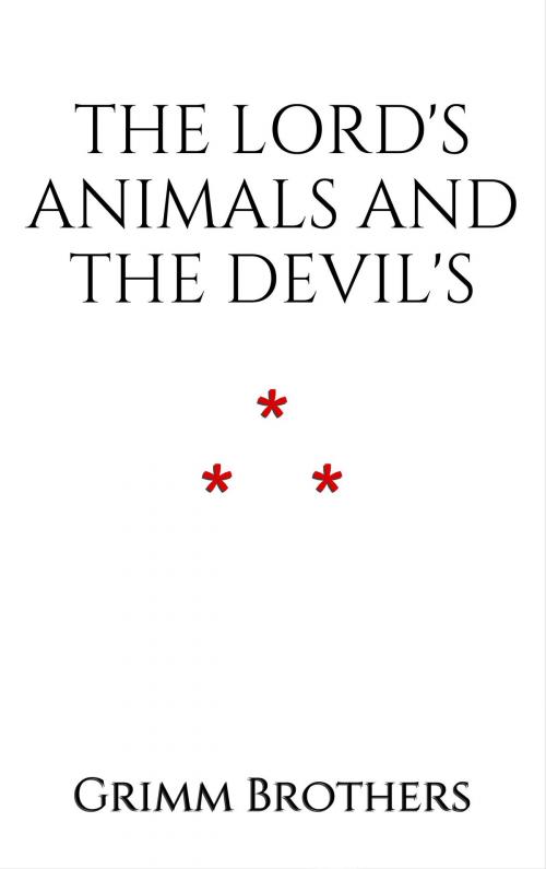 Cover of the book The Lord's Animals and the Devil's by Grimm Brothers, Edition du Phoenix d'Or