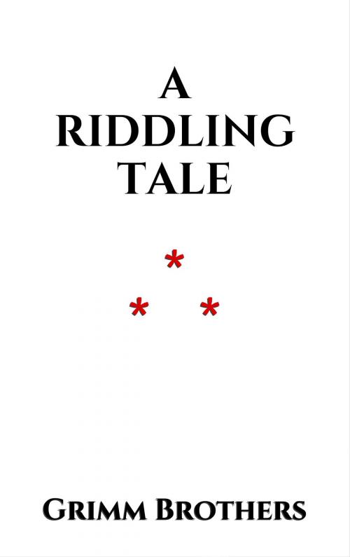 Cover of the book A Riddling Tale by Grimm Brothers, Edition du Phoenix d'Or