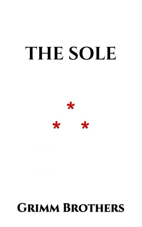 Cover of the book The Sole by Grimm Brothers, Edition du Phoenix d'Or