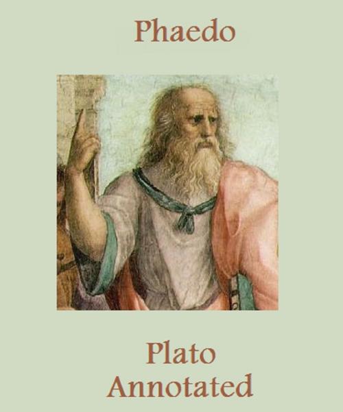 Cover of the book Phaedo (Annotated) by Plato, Bronson Tweed Publishing