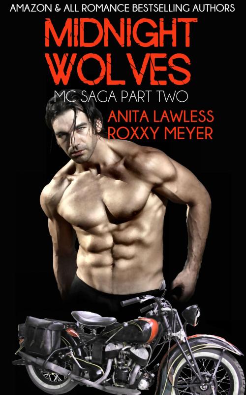 Cover of the book Midnight Wolves Part 2, Book 1 by Anita Lawless, Roxxy Meyer, Wild & Lawless Writers