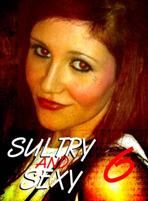 Cover of the book Sultry and Sexy - An erotic photo book - Volume 6 by Carmen Colbert, XXX Books