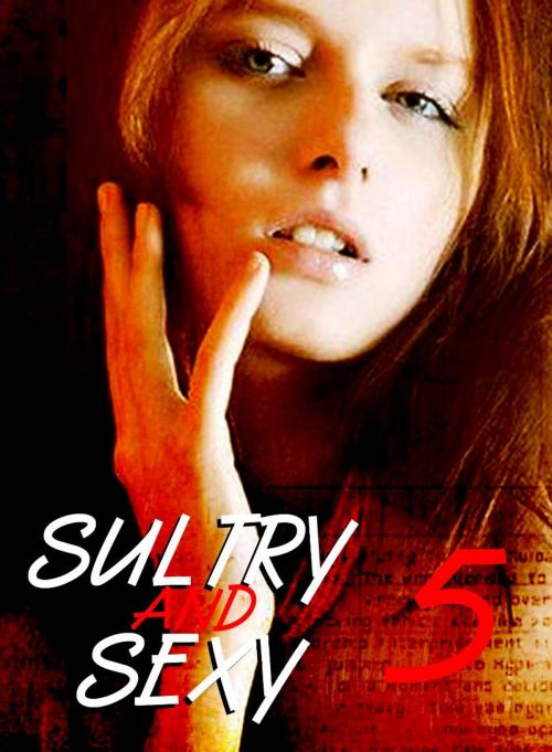 Cover of the book Sultry and Sexy - An erotic photo book - Volume 5 by Carmen Colbert, XXX Books