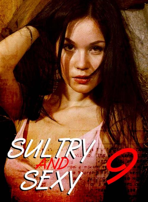 Cover of the book Sultry and Sexy - An erotic photo book - Volume 9 by Carmen Colbert, XXX Books
