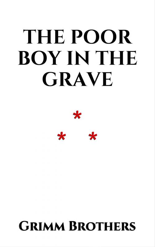Cover of the book The Poor Boy in the Grave by Grimm Brothers, Edition du Phoenix d'Or