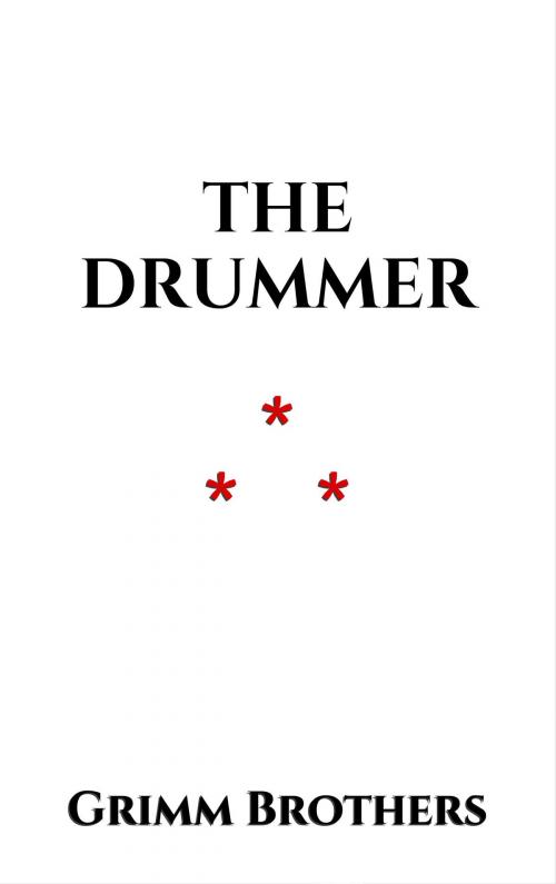 Cover of the book The Drummer by Grimm Brothers, Edition du Phoenix d'Or