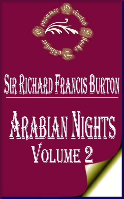 Cover of the book Arabian Nights (Volume 2) by Sir Richard Francis Burton, Consumer Oriented Ebooks Publisher