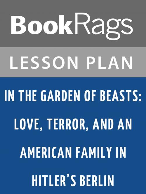 Cover of the book In the Garden of Beasts Lesson Plans by BookRags, BookRags