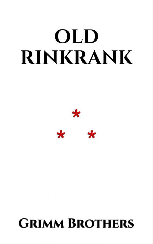 Cover of the book Old Rinkrank by Grimm Brothers, Edition du Phoenix d'Or