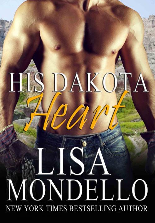 Cover of the book His Dakota Heart by Lisa Mondello, Lisa Mondello