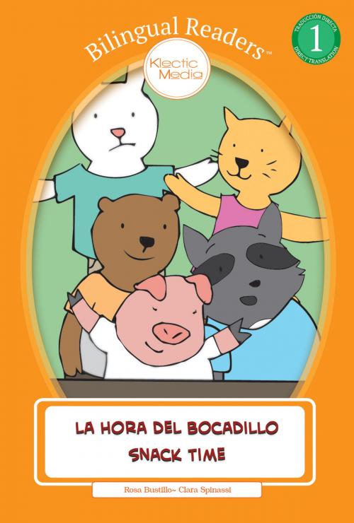 Cover of the book La Hora del Bocadillo - Snack Time by Rosa Bustillo, Klectic Media LLC