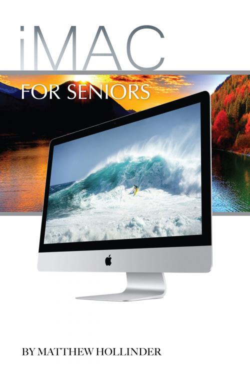 Cover of the book iMac: For Seniors by Matthew Hollinder, Conceptual Kings
