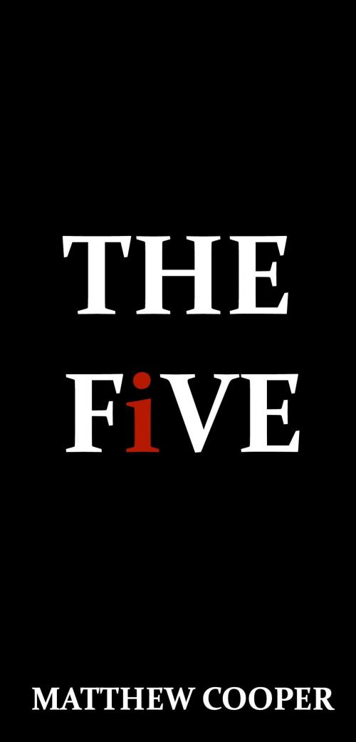 Cover of the book The Five by Matthew Cooper, Tower Hill Press