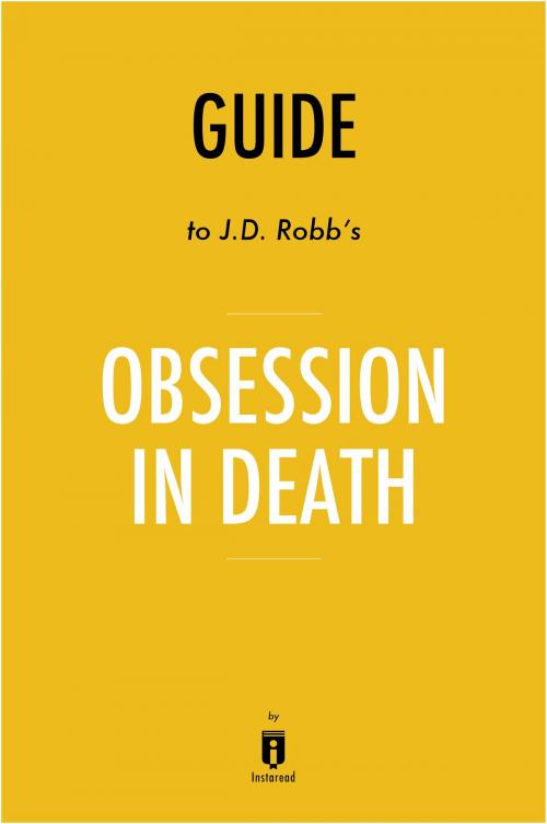 Cover of the book Guide to J. D. Robb’s Obsession in Death by Instaread by Instaread, Instaread