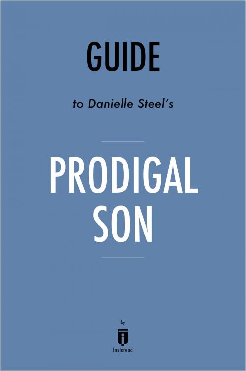Cover of the book Guide to Danielle Steel’s Prodigal Son by Instaread by Instaread, Instaread